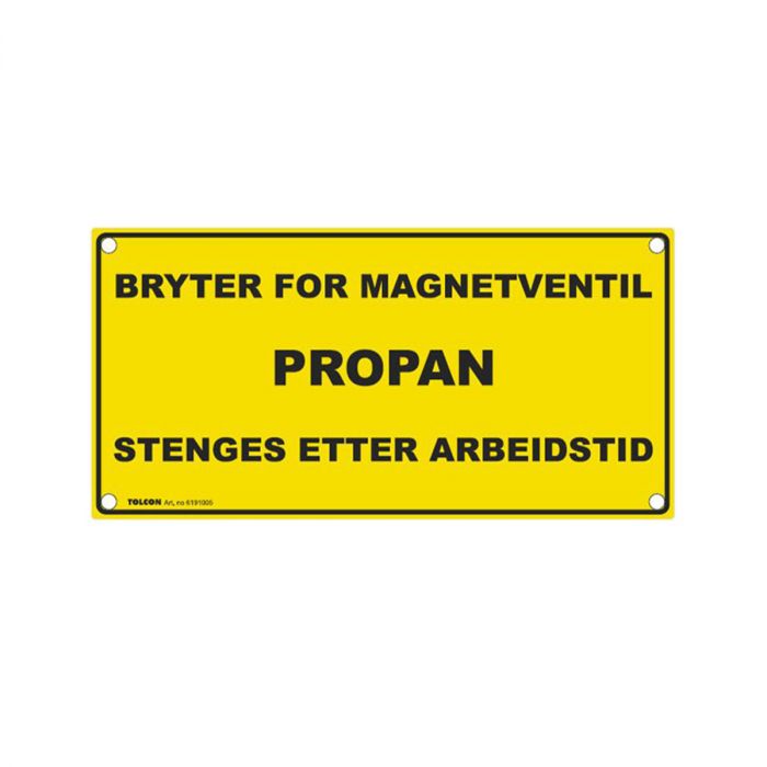 Skilt Propan Bryter...  Stenges .. 150x75mm